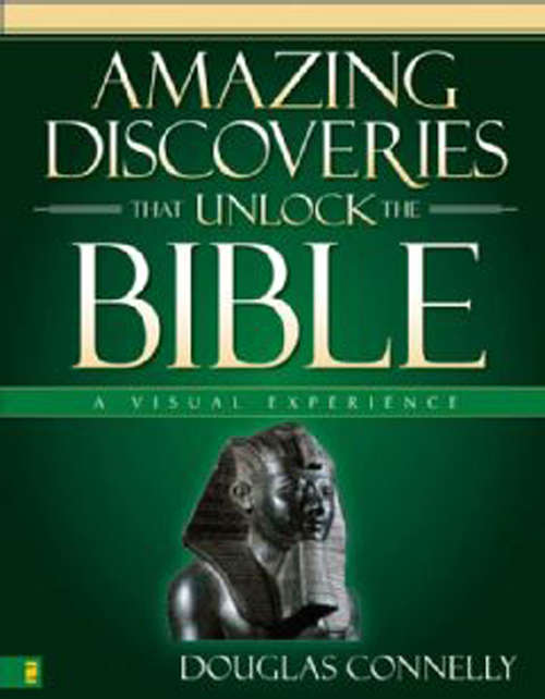 Book cover of Amazing Discoveries That Unlock the Bible: A Visual Experience