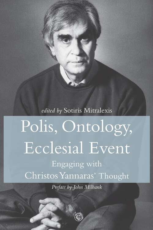 Book cover of Polis, Ontology, Ecclesial Event: Engaging with Christos Yannaras' Thought (1)