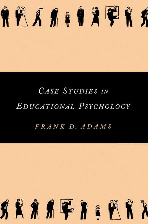 Book cover of Case Studies in Educational Psychology (Source Books on Education)