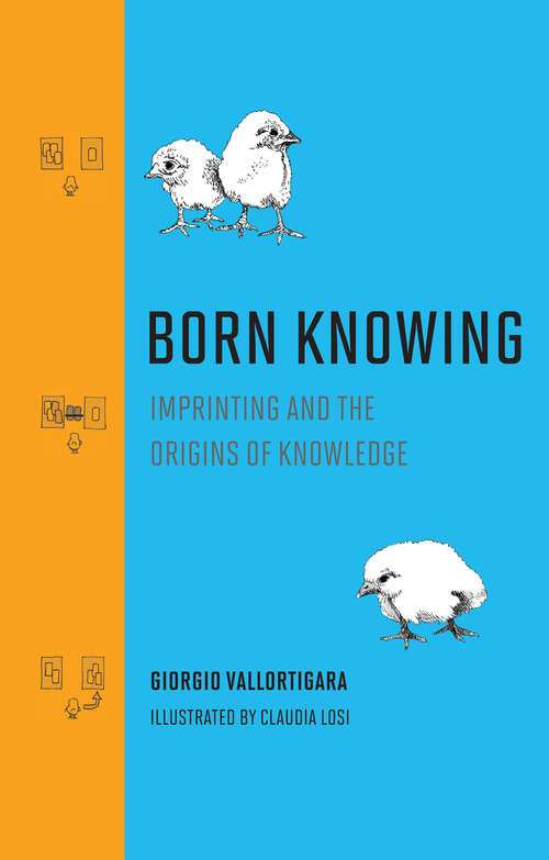 Book cover of Born Knowing: Imprinting and the Origins of Knowledge