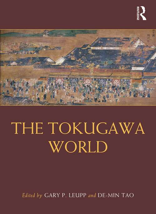 The Tokugawa World (Routledge Worlds)