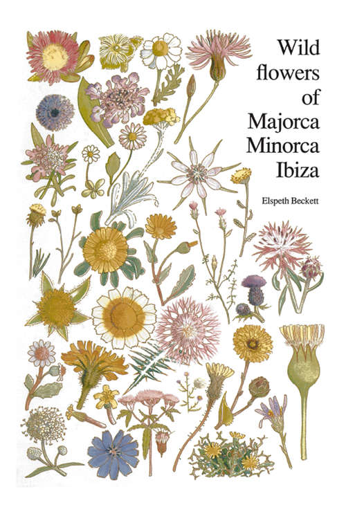 Book cover of Wild flowers of Majorca Minorca and Ibiza