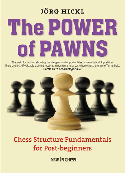 Book cover of The Power of Pawns: Chess Structure Fundamentals for Post-beginners