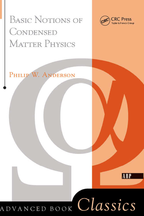 Book cover of Basic Notions Of Condensed Matter Physics (Advanced Books Classics Ser.)
