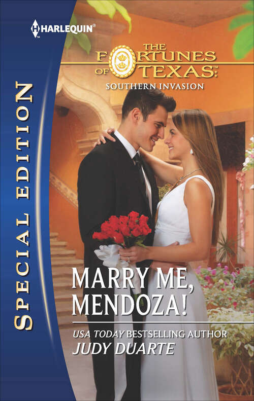 Book cover of Marry Me, Mendoza! (The Fortunes of Texas: Southern Invasion)