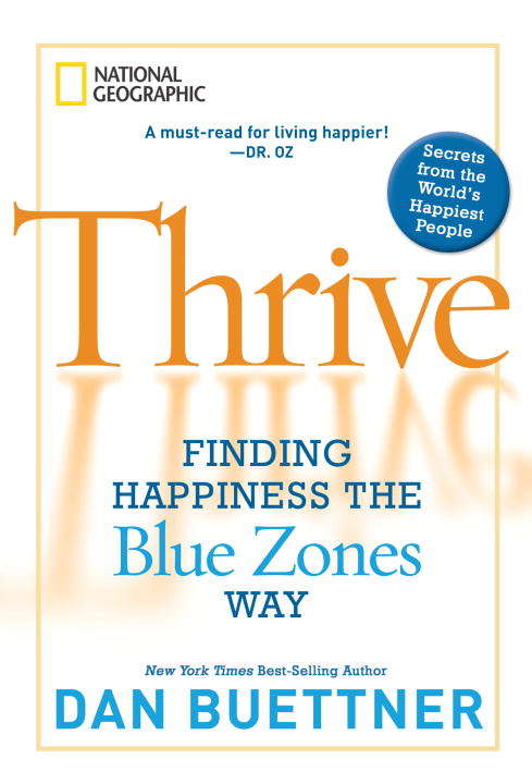 Book cover of Thrive: Finding Happiness the Blue Zones Way