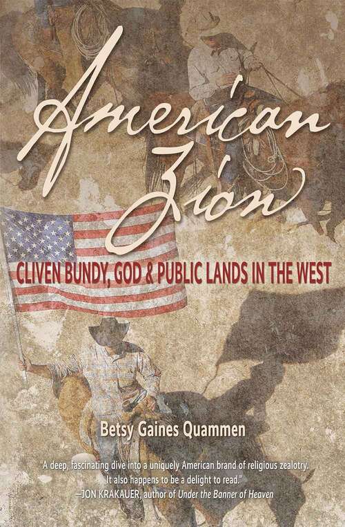 Book cover of American Zion: Cliven Bundy, God And Public Lands In The West