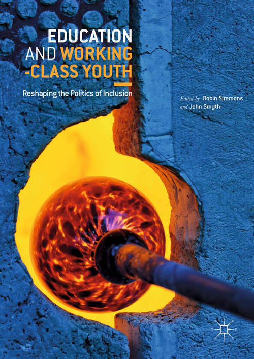 Education and Working-Class Youth: Reshaping The Politics Of Inclusion