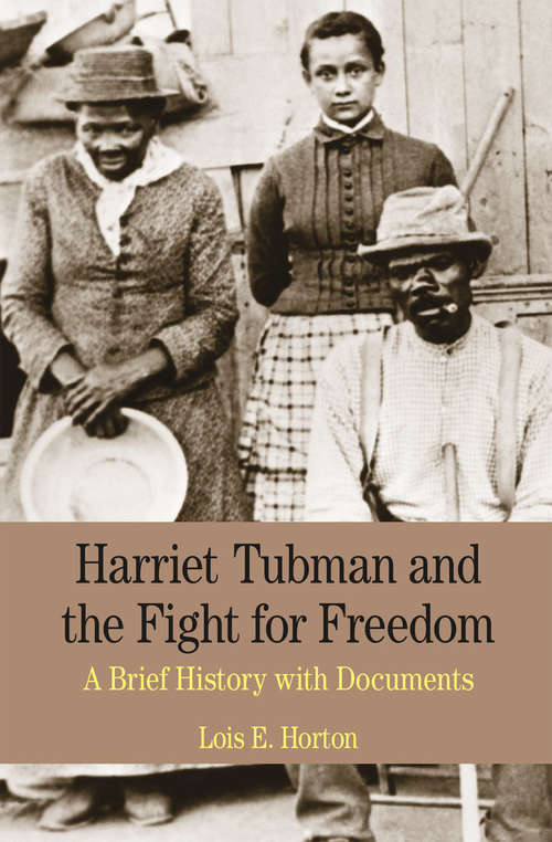Book cover of Harriet Tubman and the Fight for Freedom: A Brief History With Documents