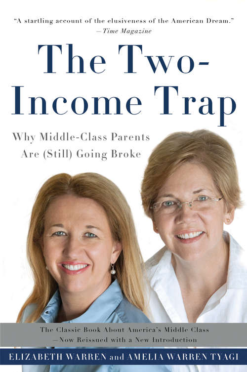 Book cover of The Two-Income Trap: Why Middle-Class Parents Are (Still) Going Broke