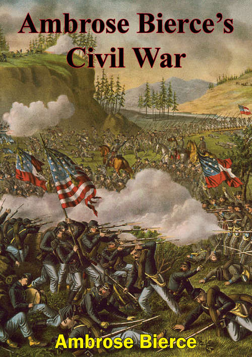 Ambrose Bierce’s Civil War