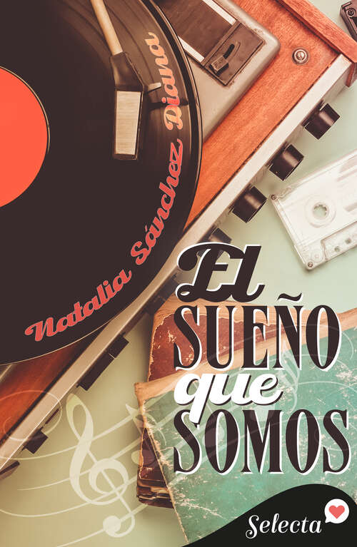 Book cover of El sueño que somos