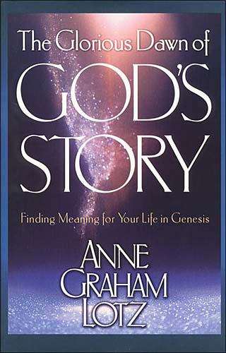 God's Story Finding Meaning for Your Life Through Knowing God