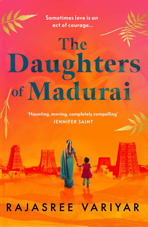Book cover of The Daughters of Madurai: Heartwrenching yet ultimately uplifting, this incredible debut will make you think