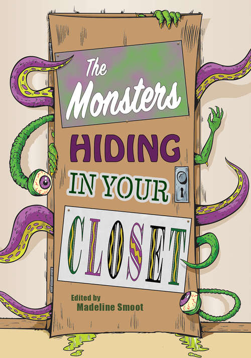 Book cover of The Monsters Hiding in Your Closet