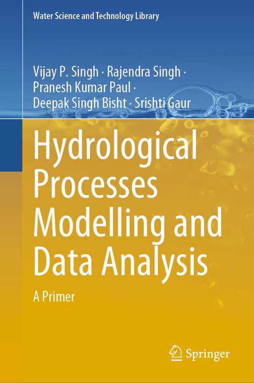 Book cover of Hydrological Processes Modelling and Data Analysis: A Primer (2024) (Water Science and Technology Library #127)