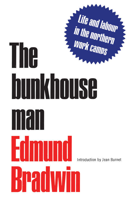 Book cover of The Bunkhouse Man: Life and Labour in the Northern Work Camps