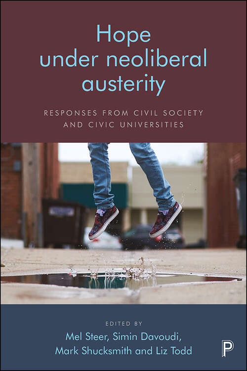 Hope Under Neoliberal Austerity: Responses from Civil Society and Civic Universities