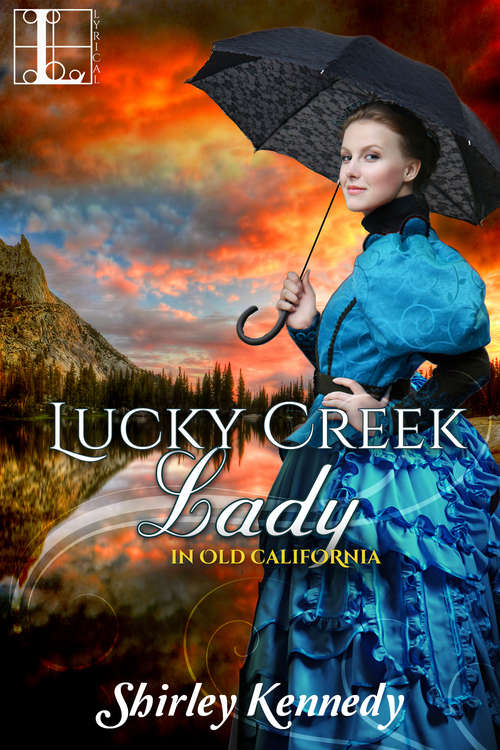Book cover of Lucky Creek Lady (In Old California #3)