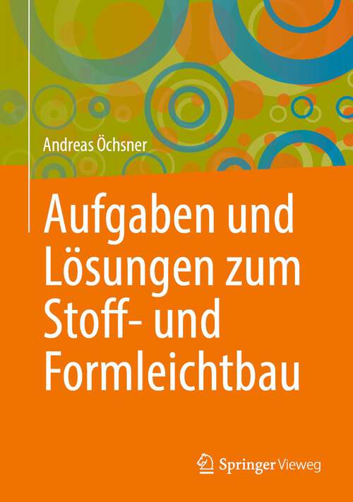 Book cover of Aufgaben und Lösungen zum Stoff- und Formleichtbau (1. Aufl. 2023)