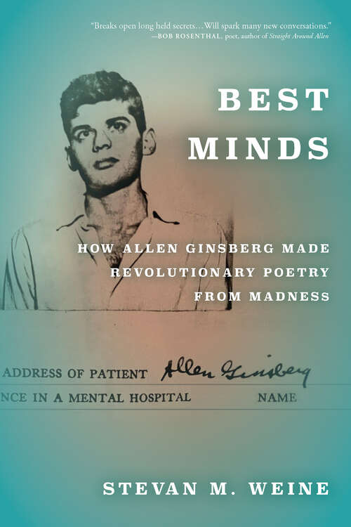 Book cover of Best Minds: How Allen Ginsberg Made Revolutionary Poetry from Madness