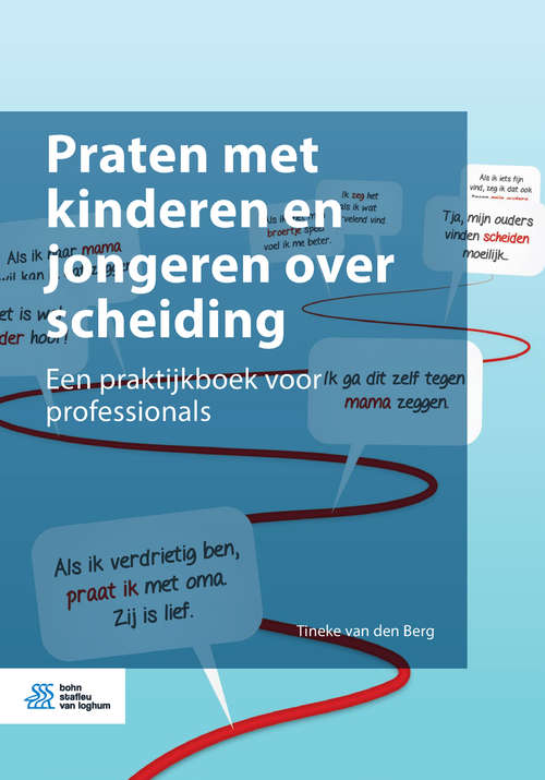 Book cover of Praten met kinderen en jongeren over scheiding: Een Praktijkboek Voor De Professional (1st ed. 2018)