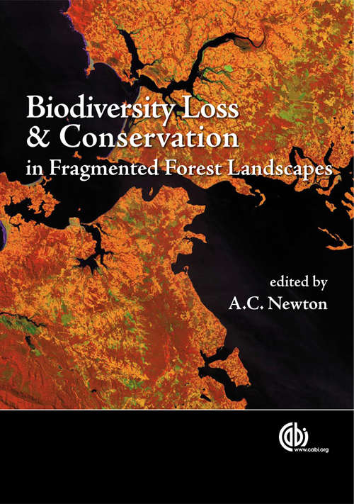 Book cover of Biodiversity Loss and Conservation in Fragmented Forest Landscapes: Evidence from Tropical Montane and South Temperate Rain Forests in Latin America