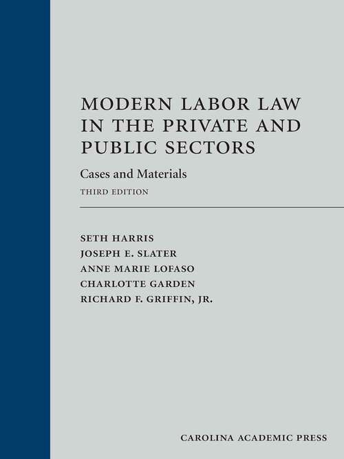 Book cover of Modern Labor Law in the Private and Public Sectors: Cases and Materials (Third Edition)