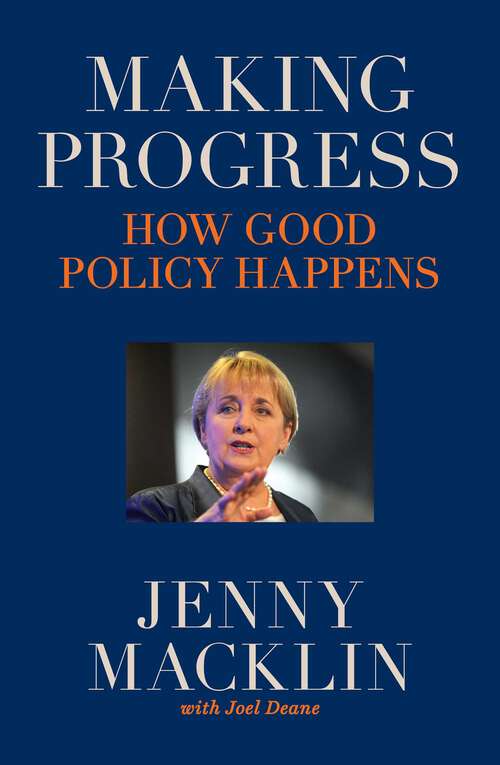Book cover of Making Progress: How good policy happens