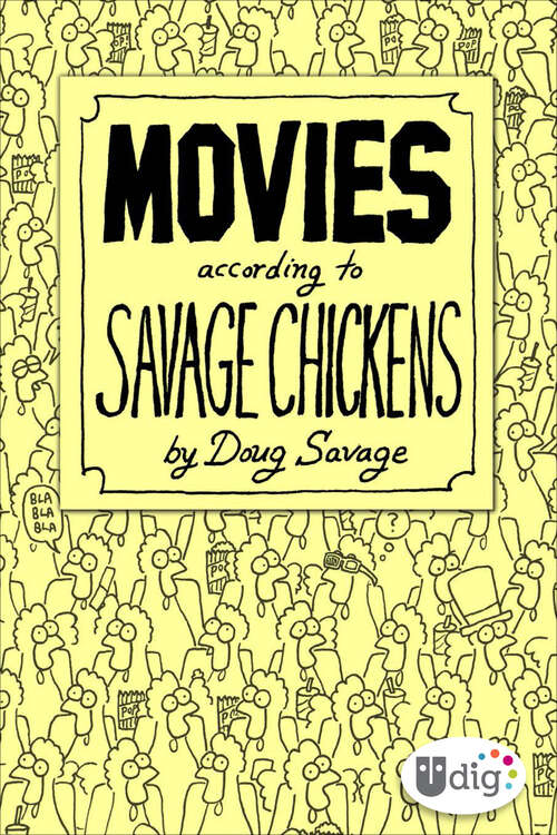 Book cover of Movies According to Savage Chickens (Udig Ser.)