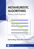 Metaheuristic Algorithms: Theory and Practice