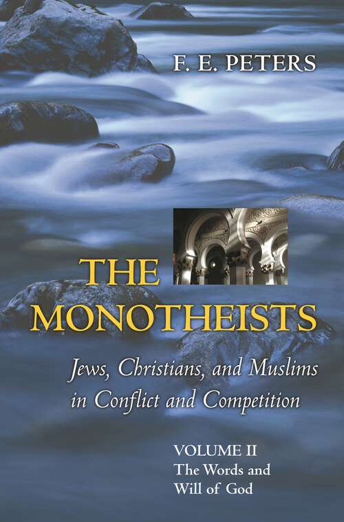 Book cover of The Monotheists: The Words and Will of God