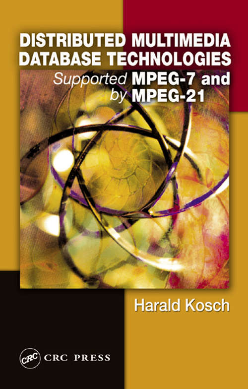 Book cover of Distributed Multimedia Database Technologies Supported by MPEG-7 and MPEG-21