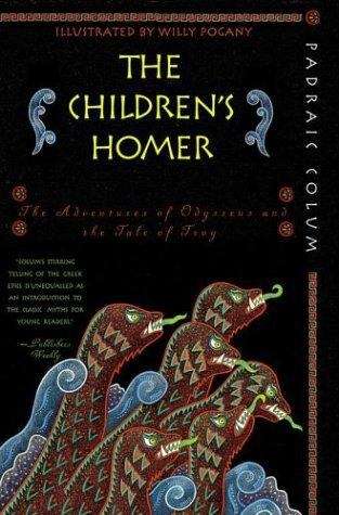 Book cover of The Children's Homer: The Adventures of Odysseus and the Tale of Troy