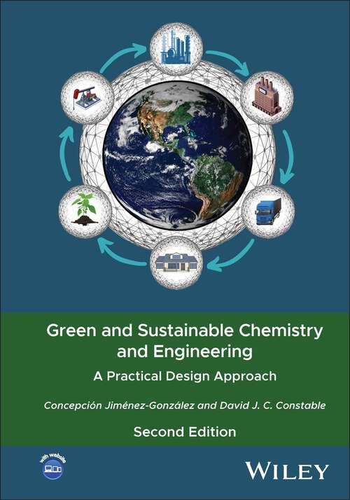 Book cover of Green and Sustainable Chemistry and Engineering: A Practical Design Approach