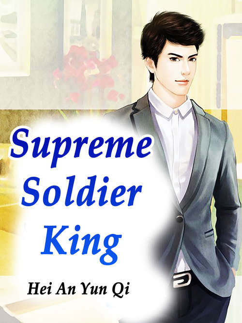 Supreme Soldier King: Volume 2 (Volume 2 #2)