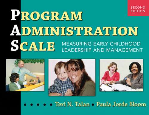Program Administration Scale: Measuring Early Childhood Leadership and Management (2nd Edition)