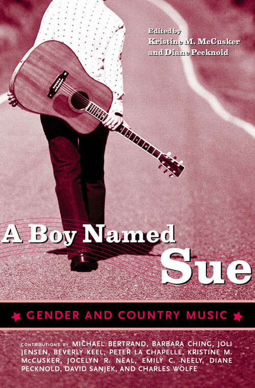 Book cover of A Boy Named Sue: Gender and Country Music (EPUB Single) (American Made Music Series)