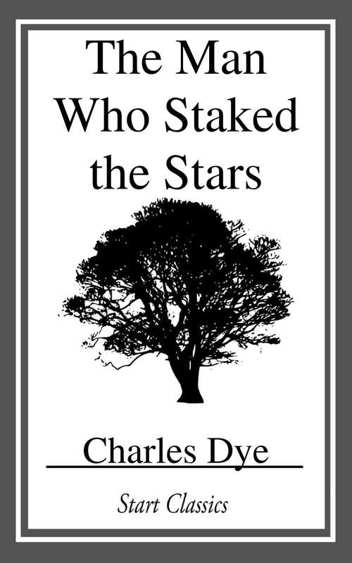 Book cover of The Man who Staked the Stars