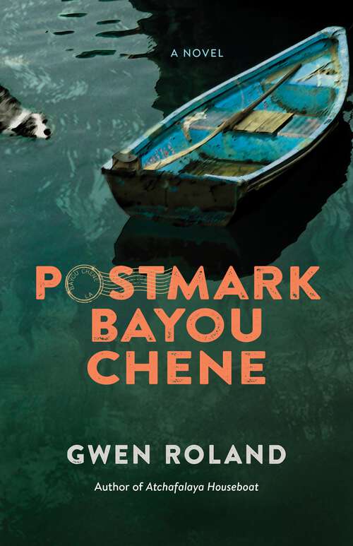 Book cover of Postmark Bayou Chene