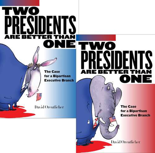 Book cover of Two Presidents Are Better Than One