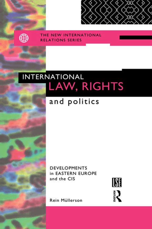 Book cover of International Law, Rights and Politics: Developments in Eastern Europe and the CIS (New International Relations)