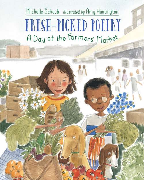 Book cover of Fresh-Picked Poetry: A Day at the Farmers' Market