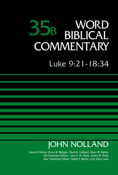 Luke 9:21-18:34 (Word Biblical Commentary #35B)