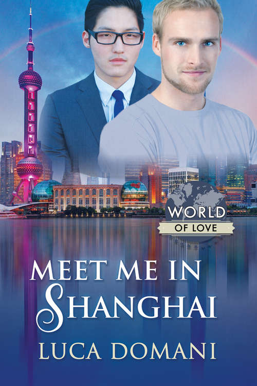 Book cover of Meet Me in Shanghai (World of Love)