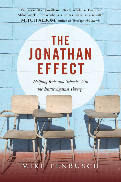 Book cover of The Jonathan Effect: Helping Kids and Schools Win the Battle Against Poverty