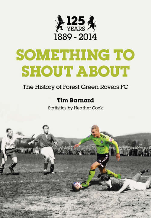 Book cover of Something to Shout About: The History of Forest Green Rovers FC