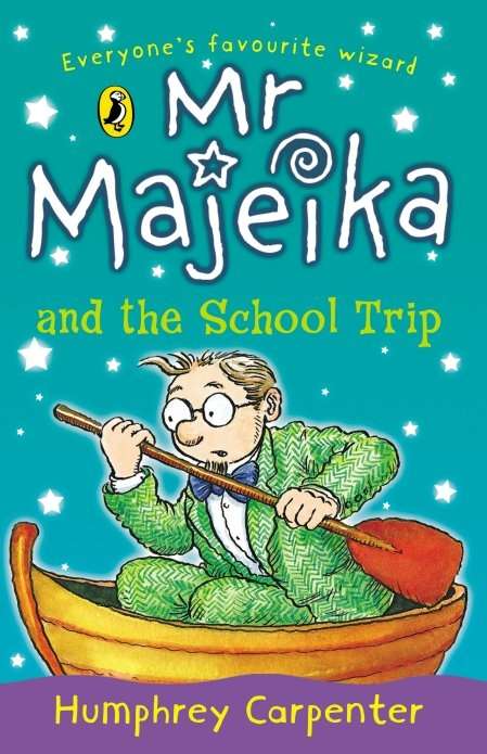 Book cover of Mr Majeika and the School Trip (Mr Majeika #13)