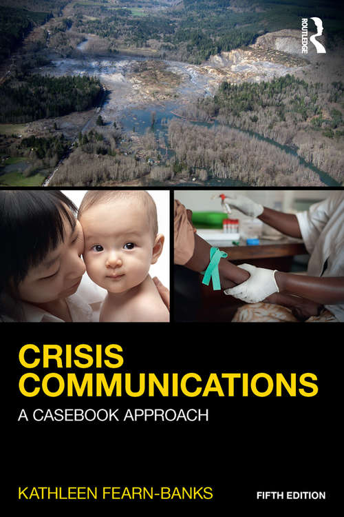Book cover of Crisis Communications: A Casebook Approach (5) (Routledge Communication Series)