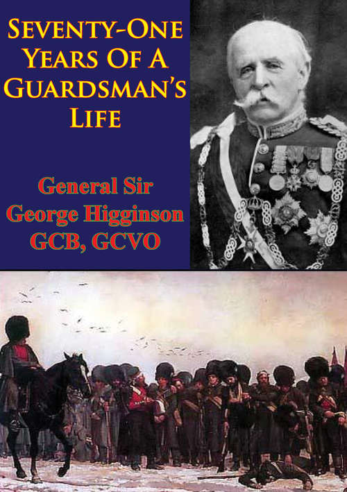 Book cover of Seventy-One Years Of A Guardsman’s Life [Illustrated Edition]